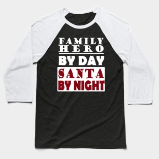 Christmas family hero Santa Claus father dad Baseball T-Shirt